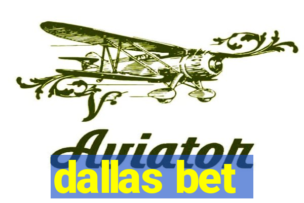 dallas bet